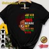 Juneteenth Family Matching Shirt, Juneteenth Shirt, Black History T-shirt, Juneteenth Women’s Shirt