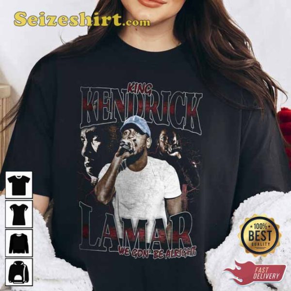 King Kendrick Lamar We Gon Be Alright Sweatshirt