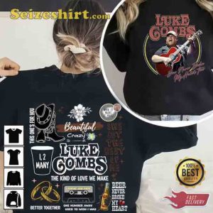 Luke Combs Beatiful Crazy 2023 World Tour T-Shirt 2 Side