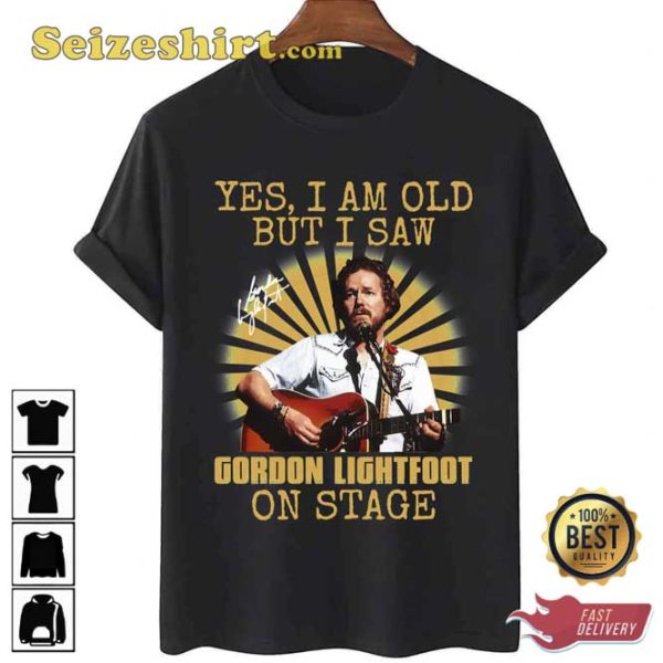 Yes Im Old But I Saw Gordon Art Lightfoot On Stage Gifts Music Fans Sweatshirt