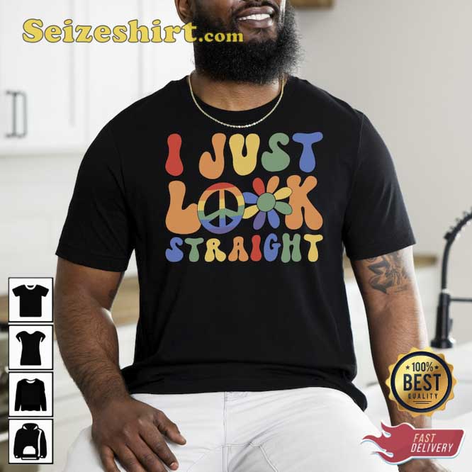 Pride 2023 Gift Ideas I Just Look Straight Tee Shirt