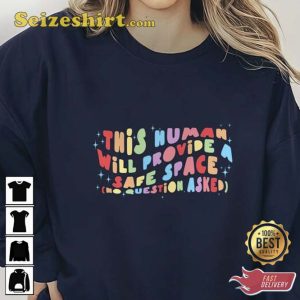 Pride Safe Space This Numan Will Provide A Safe Space T-Shirt
