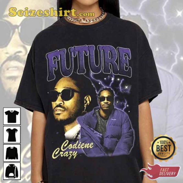 Codiene Crazy Nayvadius DeMun Wilburn Future Rapper Unisex Shirt