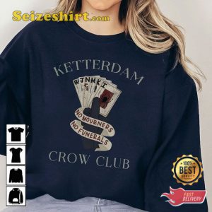 Vintage-Ketterdam-Crow-Club-Six-Of-Crows-No-Mourners-No-Funerals-Shirt-2