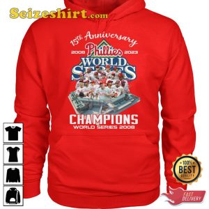 15th Anniversary 2008 2023 Phillies Champions World Series 2008 T-Shirt
