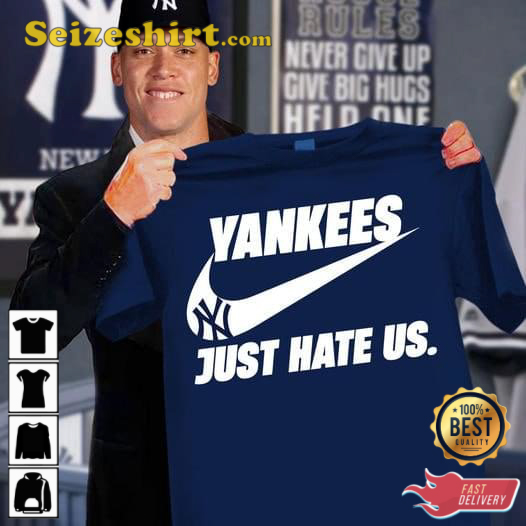 Yankees just hate us nike shirt - Guineashirt Premium ™ LLC