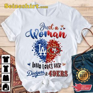 Just A Woman Who Loves Her Dodgers And Raiders Color Tee Shirt