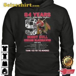 84 Years 1939 2023 Bobby Hull Chicago Blackhawks 1957 1972 T-Shirt