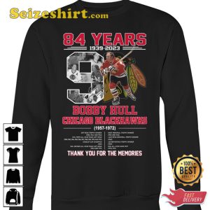 84 Years 1939 2023 Bobby Hull Chicago Blackhawks 1957 1972 T-Shirt