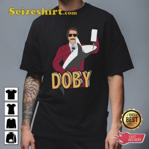 Anchorman Ron Burgundy Doby Movie Funny T-shirt