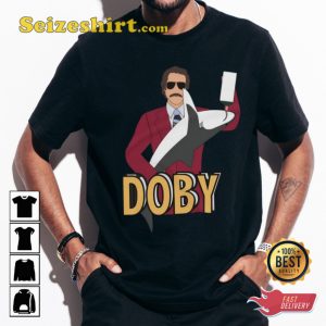 Anchorman Ron Burgundy Doby Movie Funny T-shirt