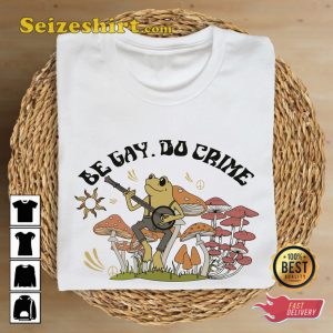 Be Gay Do Crime Funny Frog LGBT T-Shirt