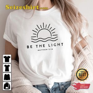 Be The Light Matthew 514 Bible Verse T-shirt