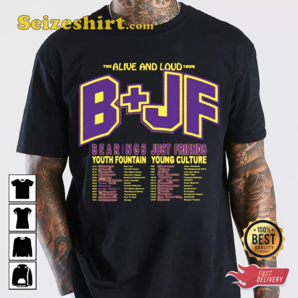 Bearings And Just Friends Tour 2023 Alive And Loud T-shirt