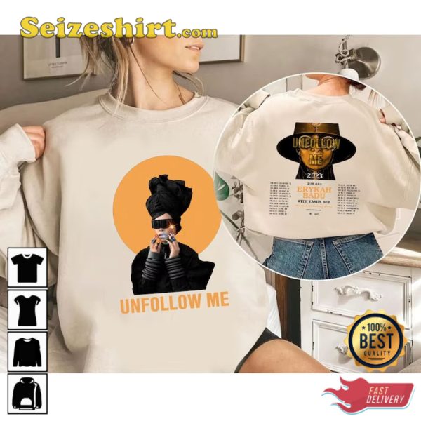 Erykah Badu Unfollow me 2023 Tour Unisex T-Shirt