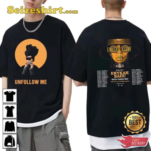 Erykah Badu Unfollow me 2023 Tour Unisex T-Shirt