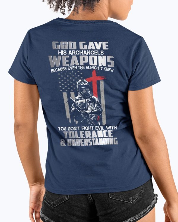God Gave His Archangels Weapons Because Even The Almighty Knew Shirt