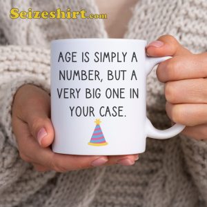 Happy Birthday Age Is Simply A Number Funny Mug