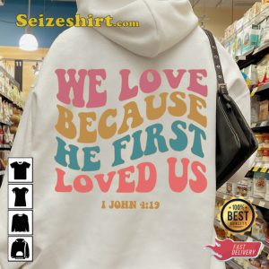 He First Loved Us Graphic T-shirt