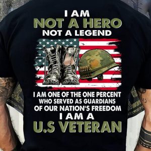 I am Not A Hero Not A Lengend I am U.S Veteran Shirt