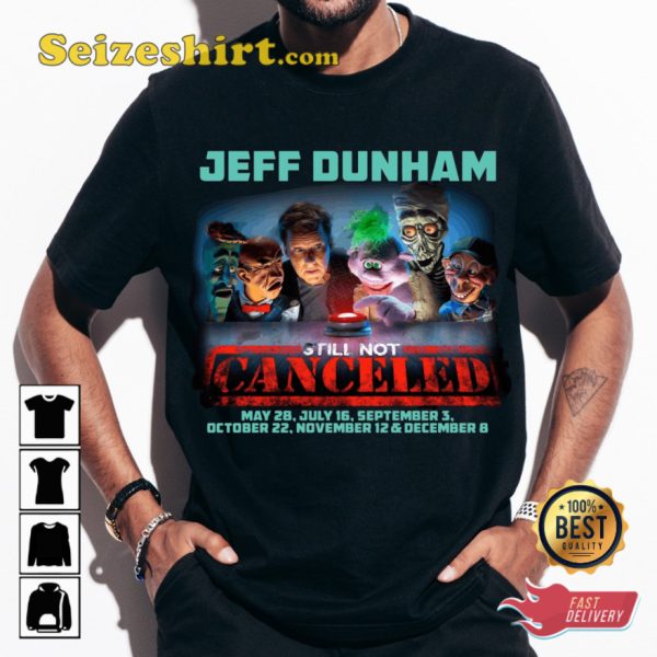 Jeff Dunham Tour 2023 Still Not Canceled Tour T-shirt