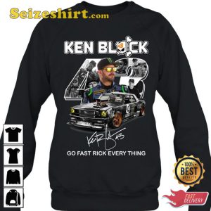 Ken Block 43 Go Fast Rick Every Thing T-Shirt