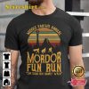 Mordor Fun Run One Does Not Simply Walk T-shirt