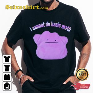 Oddly Specific I Cannot Do Basic Math T-shirt