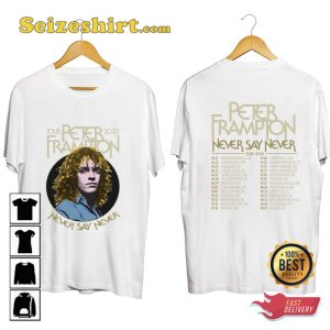 Peter Frampton 2023 Never Say Never Tour T-shirt