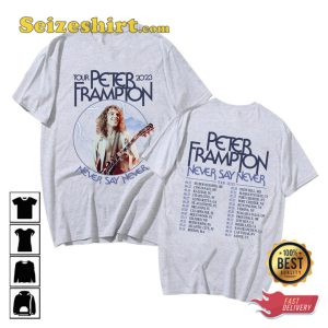 Peter Frampton Concert Never Say Never Tour 2023 T-shirt
