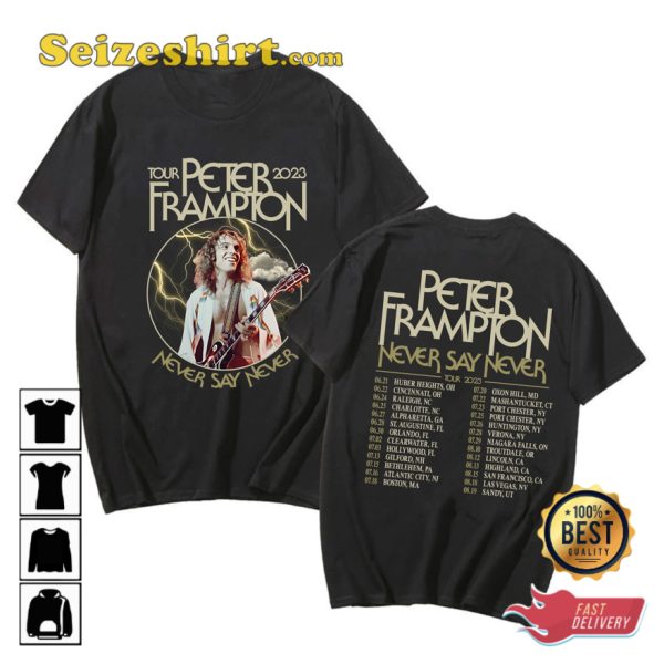 Peter Frampton Never Say Never Tour Fan Gift T-shirt