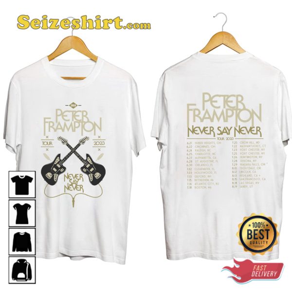 Peter Frampton Tour 2023 Never Say Never Tour T-shirt