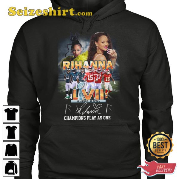 Rihanna Lvii Super Bowl 2023 Champions Play As One T-Shirt