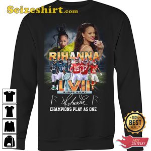 Rihanna Lvii Super Bowl 2023 Champions Play As One T-Shirt