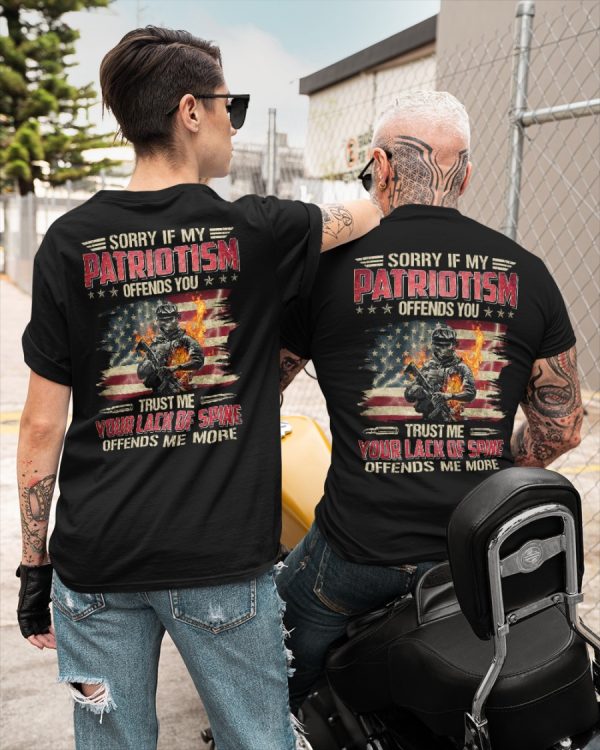 Sorry If My Patriotism Offends You Trust Me Your Lack Of Spine Offends Me More Classic T-Shirt