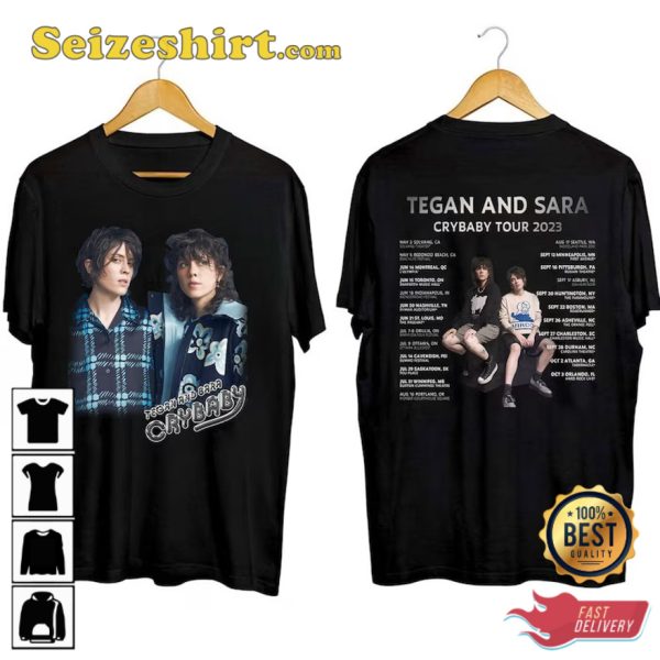 Tegan And Sara Cry Baby World Tour 2023 Gift For Fan T-Shirt