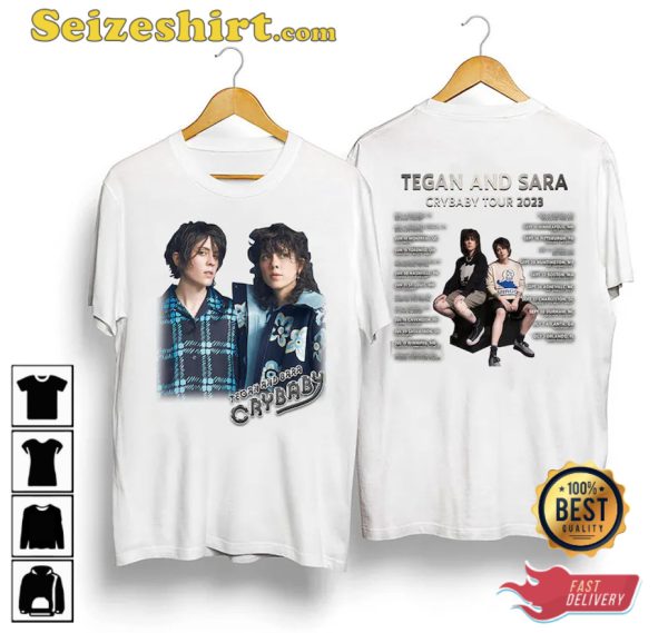 Tegan And Sara Cry Baby World Tour 2023 Gift For Fan T-Shirt