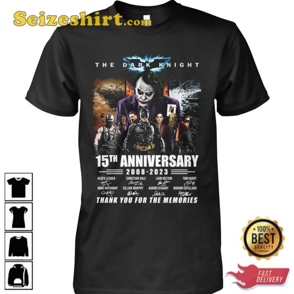 The Dark Knight 15th Anniversary 2008 2023 Thank You For The Memories T-Shirt