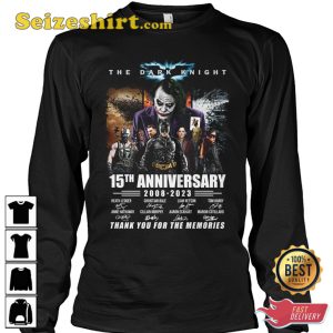 The Dark Knight 15th Anniversary 2008 2023 Thank You For The Memories T-Shirt