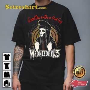 Wednesday 13 Band Good Day To Be A Bad Guy T-Shirt