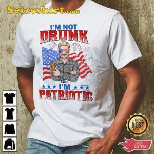We’re Not Drunk We’re Patriotic Personalized Veteran 4th Of July Shirt Gift For Loved Ones T-shirt