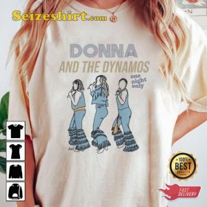 Donna And The Dynamos One Night Only Funny T-shirt