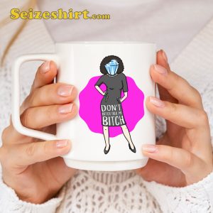 Dont Bitch Talk Me Bitch Funny Mug