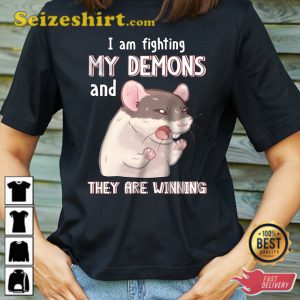 Funny Tee Im Fighting My Demons And They Are Winning T-shirt