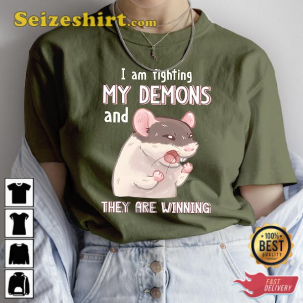 Funny Tee Im Fighting My Demons And They Are Winning T-shirt