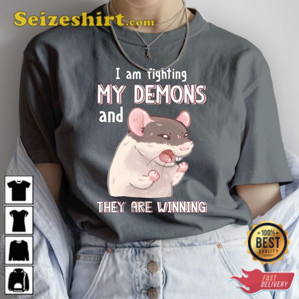 Funny Tee Im Fighting My Demons And They Are Winning T-shirt