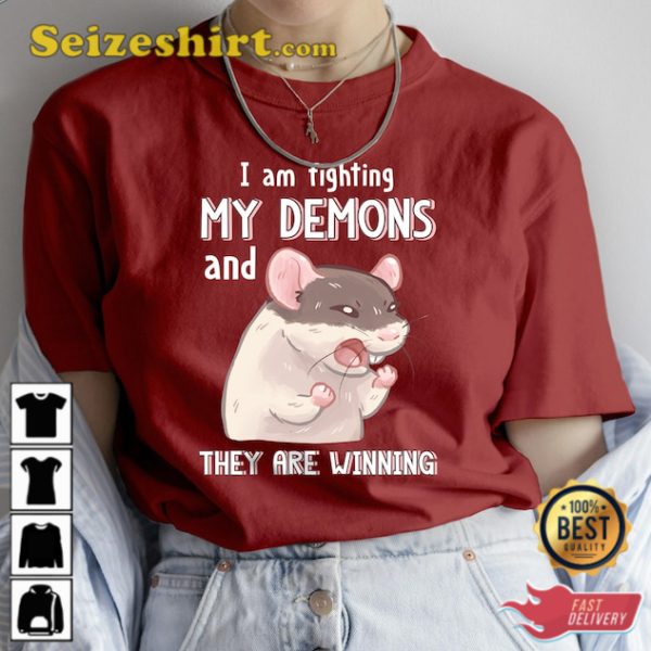 Funny Tee Im Fighting My Demons And They Are Winning T-shirt
