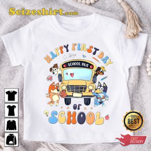 Happy First Day Of School Bluey T-shirt