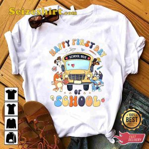 Happy First Day Of School Bluey T-shirt