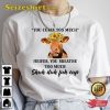 Heifer Cow TeeYou Curse Too Much Heifer You Breathe Too Much T-shirt